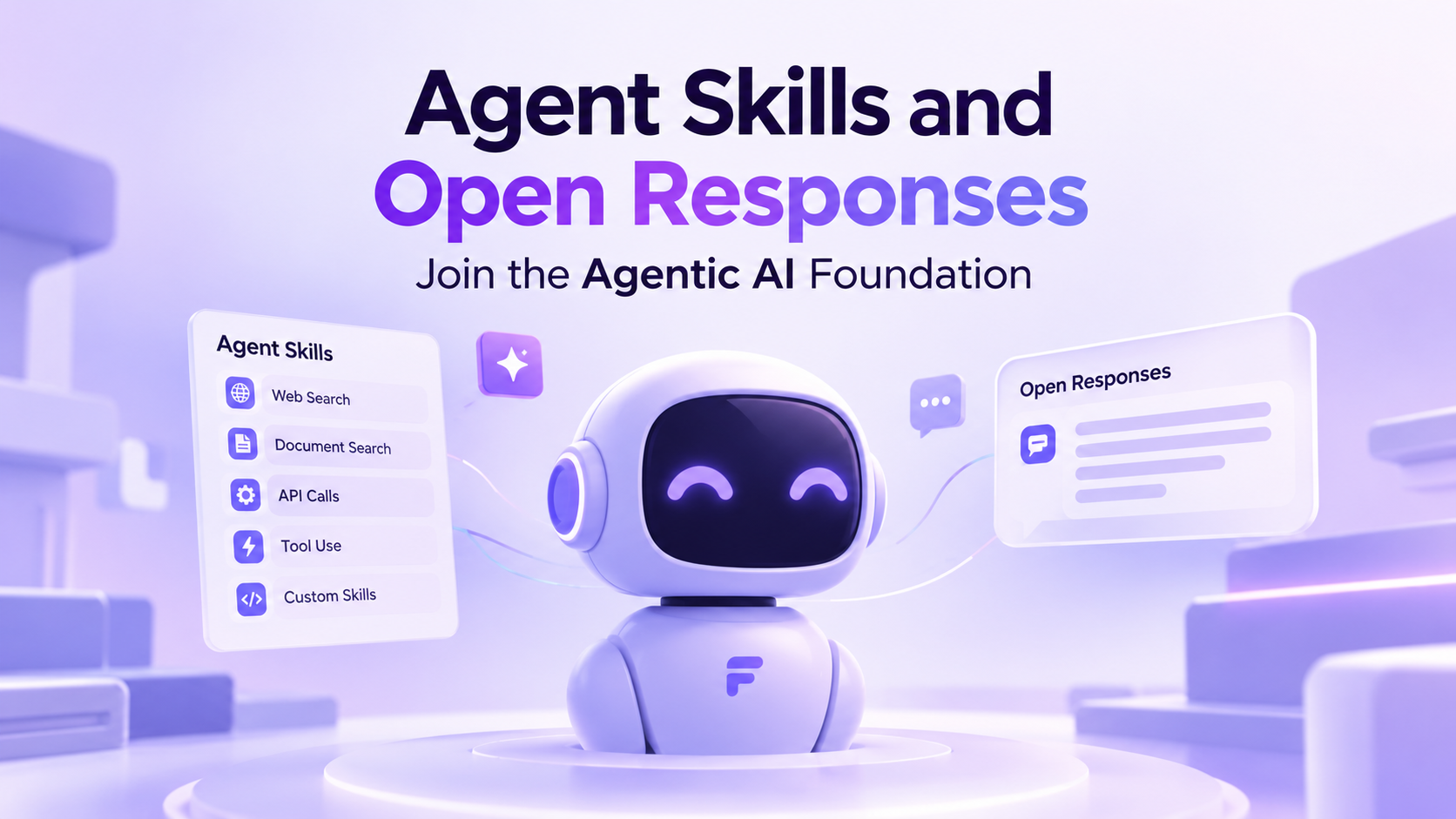 Agent Skills and Open Responses Join the Agentic AI Foundation