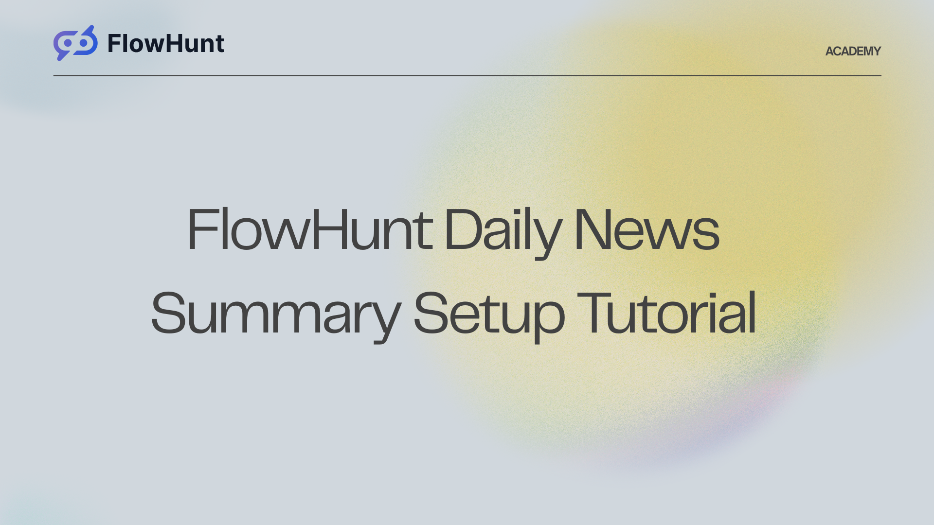 FlowHunt Daily News Summary Setup Tutorial