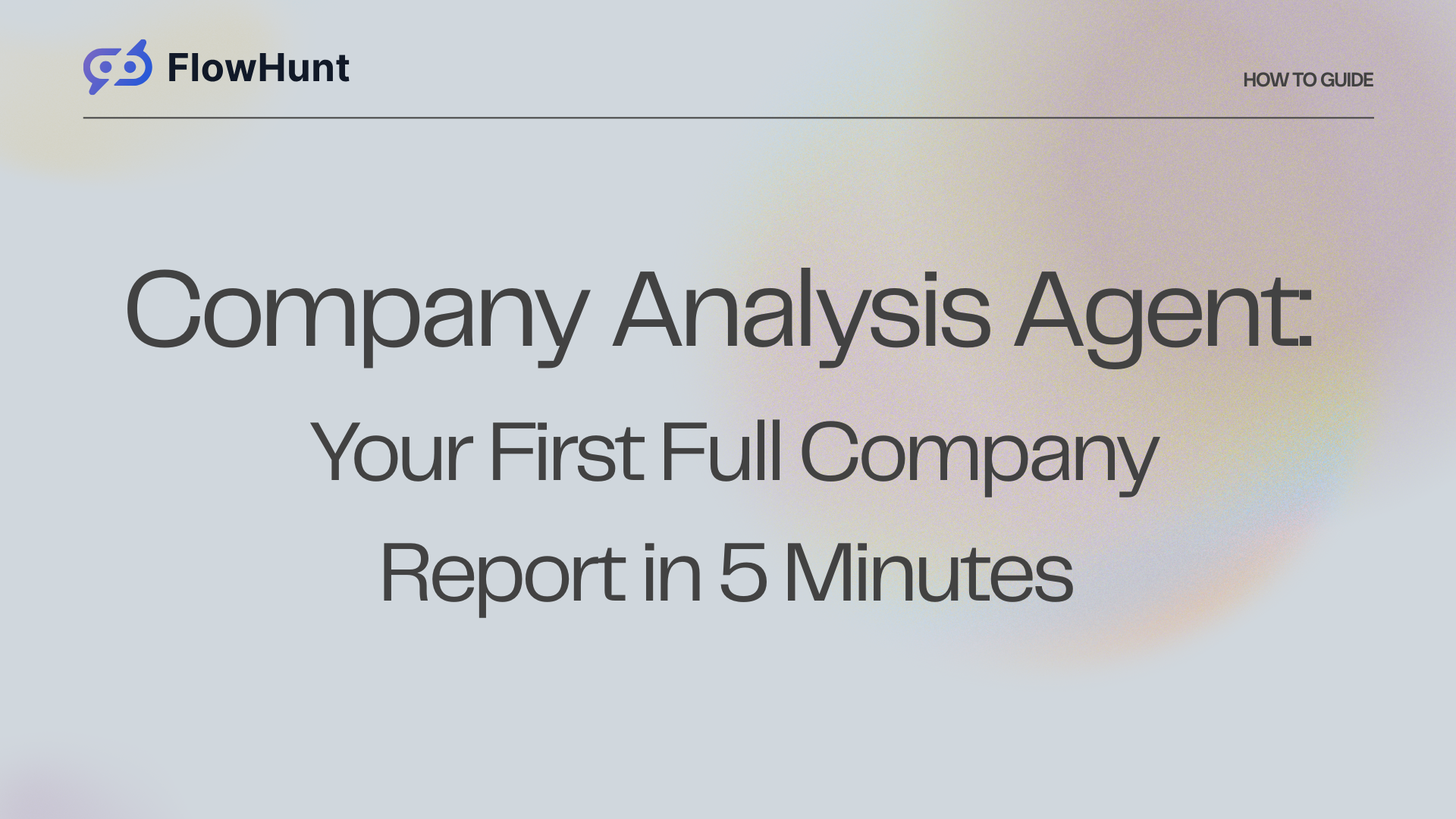 Company Analysis Agent: Your First Full Company Report in 5 Minutes