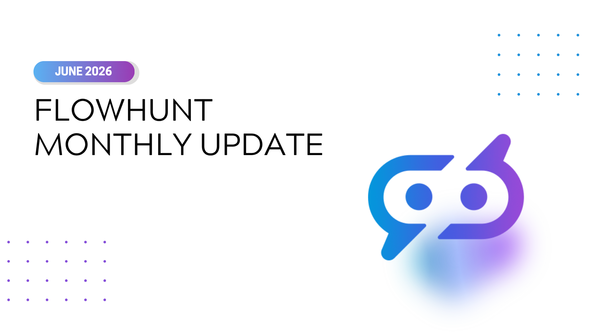 FlowHunt June 2026 Updates: Workspace Models, AmICited & New AI Models