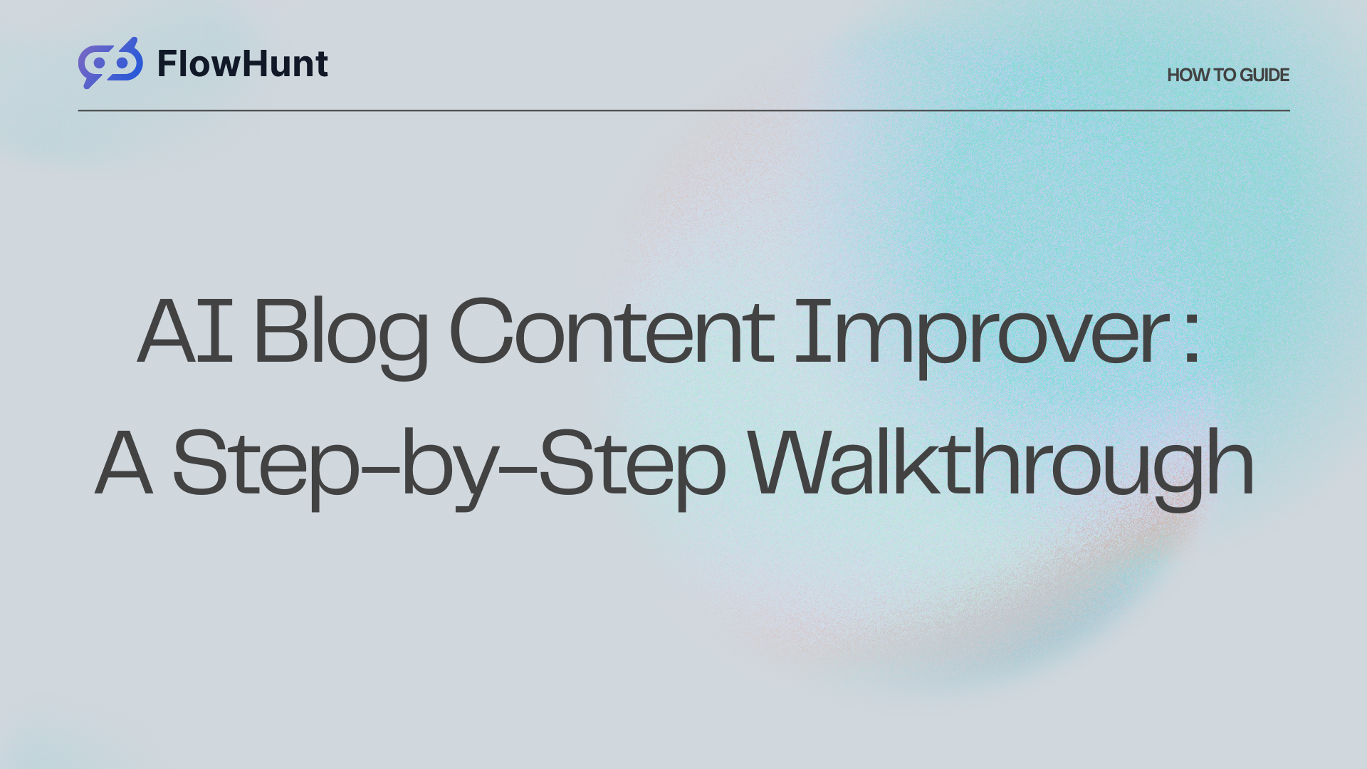 AI Blog Content Improver: A Step-by-Step Walkthrough