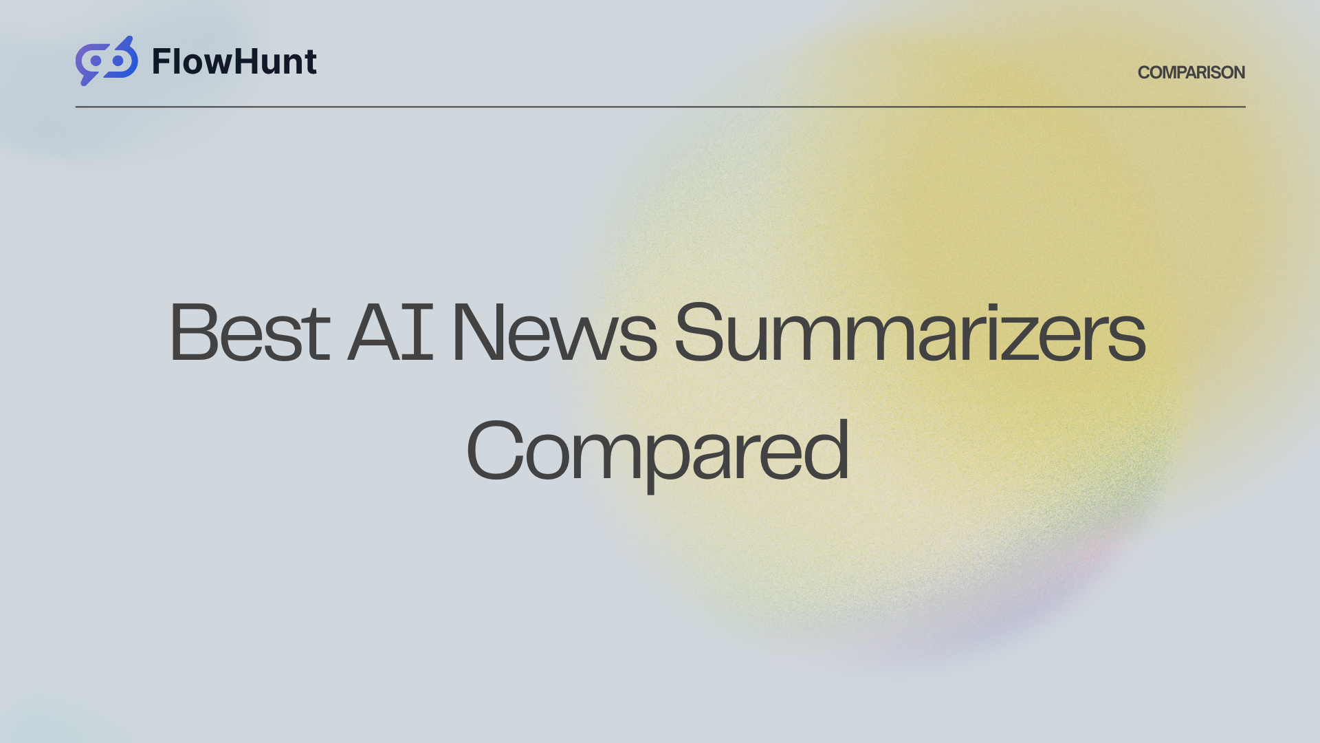 Best AI News Summarizer Comparison: FlowHunt vs Feedly AI vs Perplexity vs Inoreader