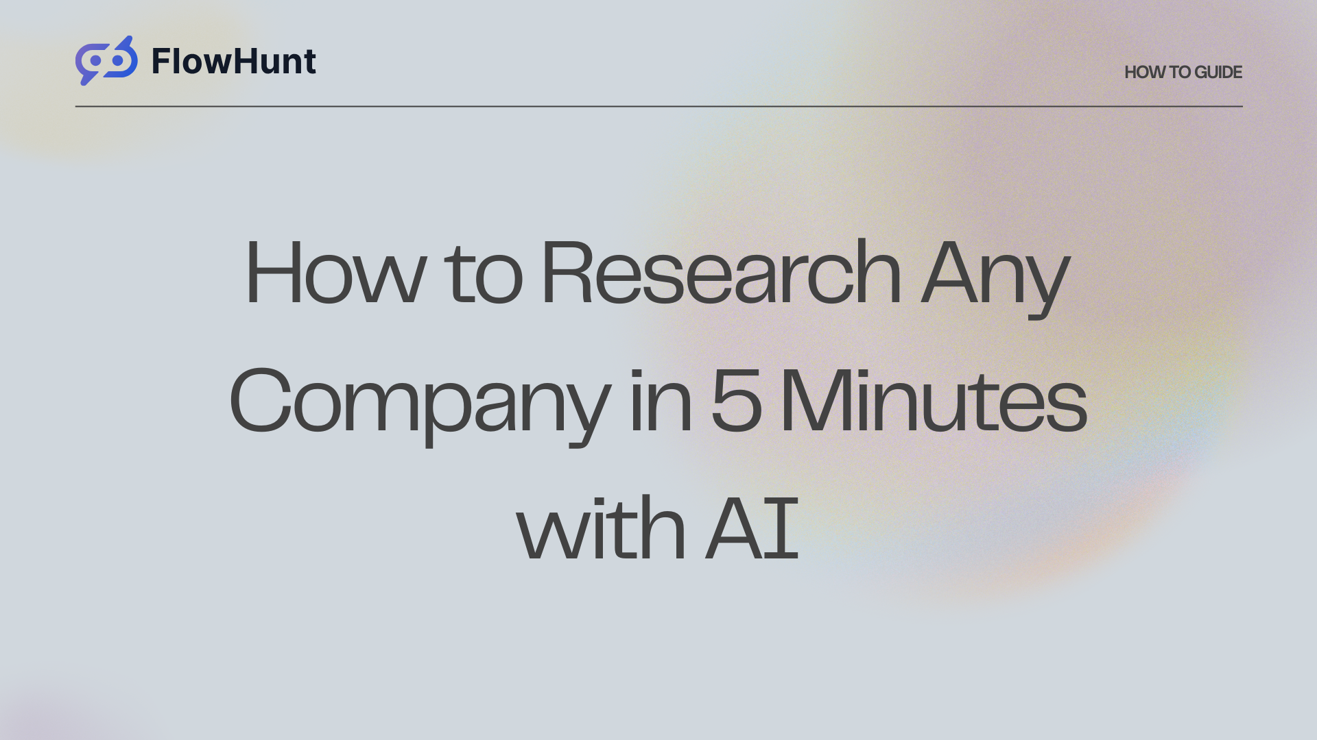How to Research Any Company in 5 Minutes with AI