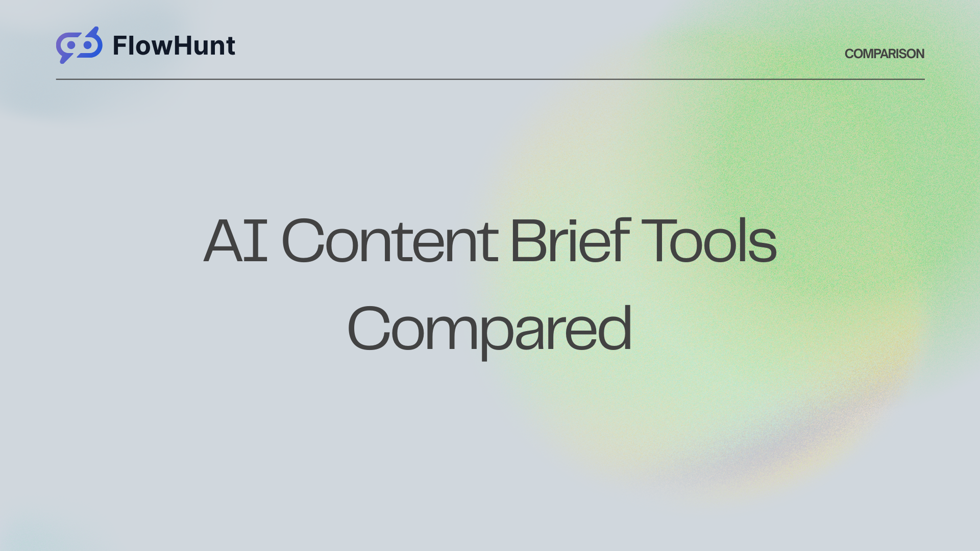 AI Content Brief Tools Compared: FlowHunt vs Surfer SEO vs Clearscope