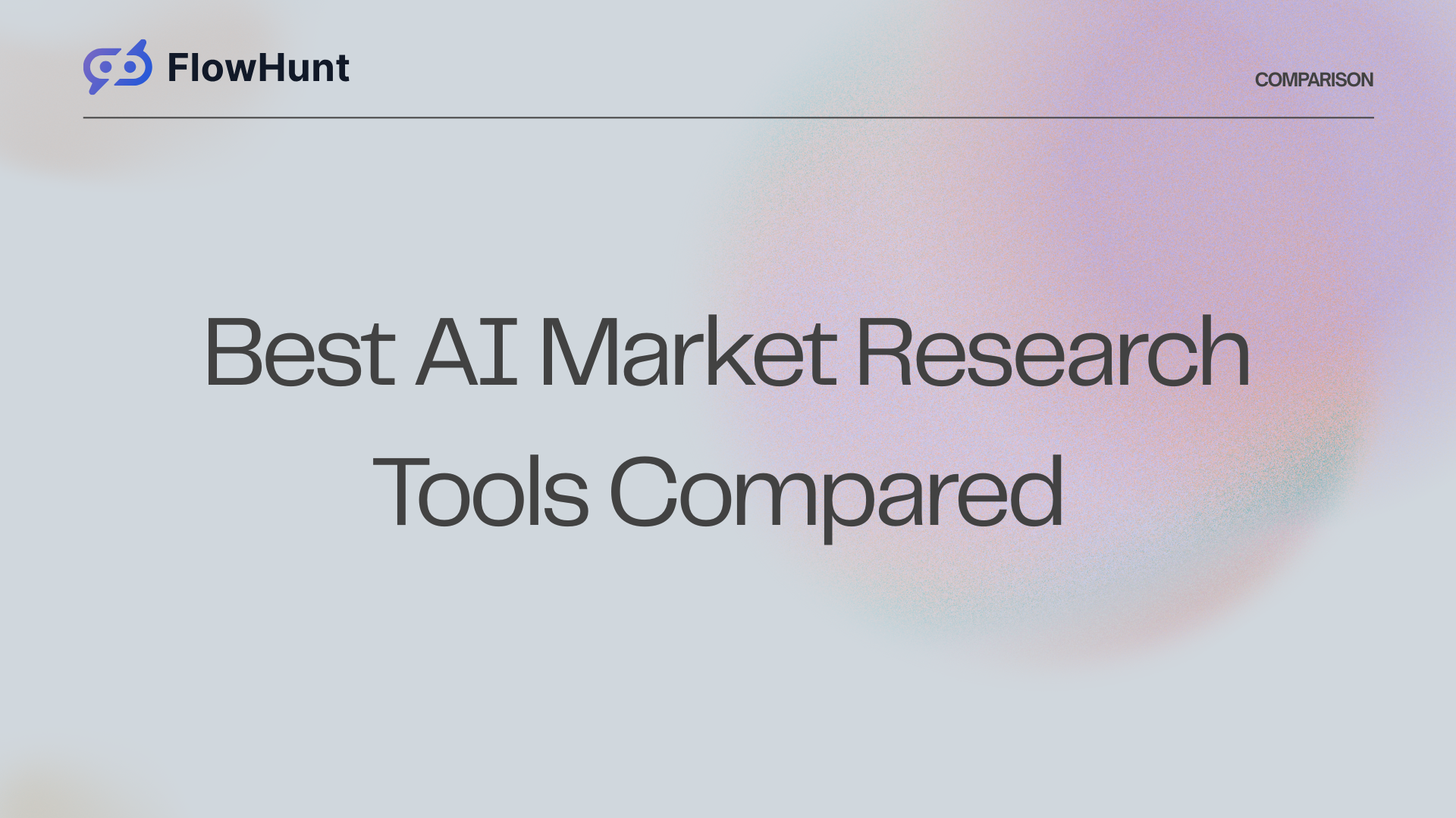 AI Market Research Tools Compared: FlowHunt vs Crayon vs Semrush vs Similarweb
