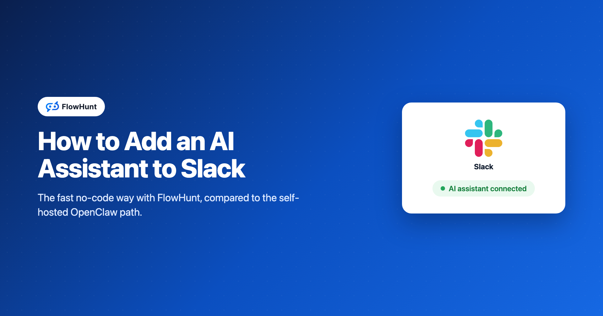 How to Add an AI Assistant to Slack: FlowHunt vs OpenClaw